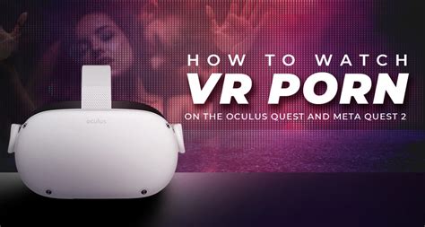 meta quest 2 pornhub|How to Watch Pornhub in VR: